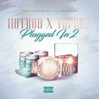 Hotrod feat. Topdre "Plugged In 2"
