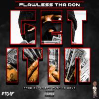 Flawless Tha Don - Get It In