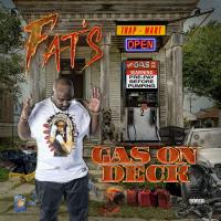 Fats - Gas On Deck