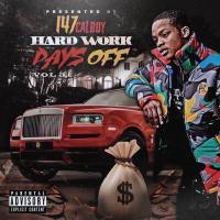 HARD WORK PAYS OFF VOL 3 PRESENTED BY 147CALBOY