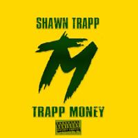 Shawn Trapp - Trapp Money