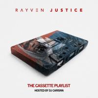 Rayven Justice - The Casette Playlist (Hosted By DJ Carisma)