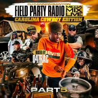 Dj Cannon Banyon's Field Party Mega Mix Live 5 Hosted by 04Trac