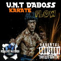 U.N.T DABOSS KARATE FLOW