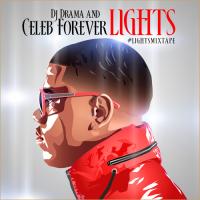 Celeb Forever  - Lights Mixtape