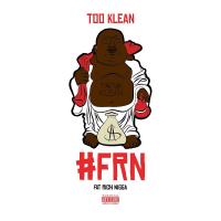 Too Klean #FRN @whoistooklean