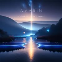 Avarin - Come A Little Closer [Remastered 2023]