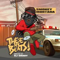 Smokey Montana - These My Beats