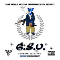 Slick Pulla & Prestige Ent Present - G.S.U. (Gangstas Stand Up)