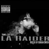 Yung Japan - LA Raider Vol 1