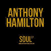 Anthony Hamilton - Soul