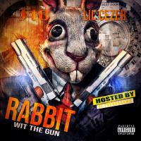 Lil Cezer and J10 - Rabbit Wit The Gun