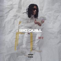 Lil Quill - Big Quill