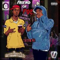 Kane Grocerys-Tayyib Ali-Friend Or Foe