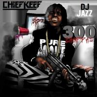 Chief Keef - 300 Choppas