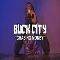 Buck City - Chasing Money