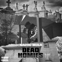 Nardo Mula - Dead Homies @nardomula