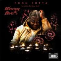 Pooh Gutta - Weem Ave