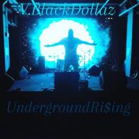 V.BlackDollaz - @Undergroundprince615  @Vendetta615 UndergroundRi$ing