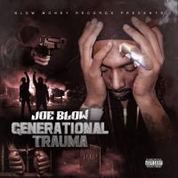 Joe Blow - Generational Trauma