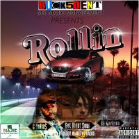 Buck50Ent Presents Rollin featuring C Dolla$,Get Right Sour and OG Kaylyles