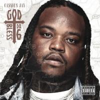 Cassius Jay & Various Artists - God Bless Da 6