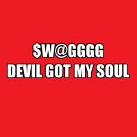 $w@gggg - Devil Got My Soul