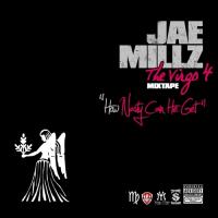Jae Millz - The Virgo 4: How Nasty Can He Get