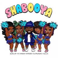 Shabooya (feat. Aleza, Gloss Up, Slimeroni, & K Carbon) 