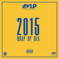 DJ V.I.P. 2015 Wrap Up Mix 