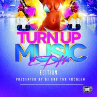 Turn Up Music [EDM Edition]