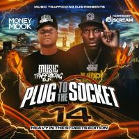 DJ Money Mook - Plug To The Socket 14 (Hosted By DJ Scream)