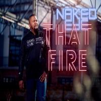 Nakedi @nakedionline - That fire