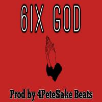 (BEAT SUBMISSION ) 6ix GOD (Prod By 4PeteSake Beats @4petesakebeats )
