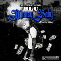 Blu "Money Baby" [#djtonyh]