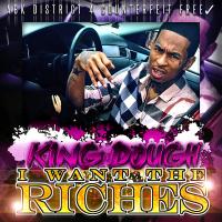 King Dough - I Want The Riches mixtape