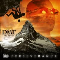 DMT The Rapper - Perseverance