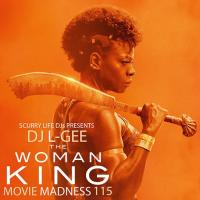 SCURRY LIFE DJ'S PRESENTS DJ L-GEE [MOVIE MADNESS 115 THE WOMAN KING]