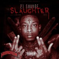 21 Savage - The Slaughter Tape