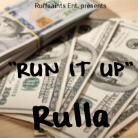 Rulla - Run It Up @rullaj