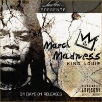 King Louie - March Madness