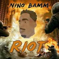 Nino Bamm - Riot 