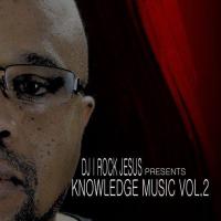 DJ I Rock Jesus Presents Knowledge Music Vol.2