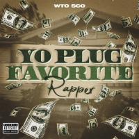 WTO Sco - Yo Plug Favorite Rapper