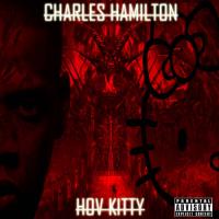 Charles Hamilton - Hov Kitty