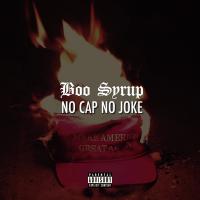 Boo Syrup - No Cap No Joke