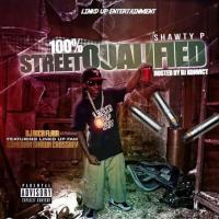 Linked Up Entertainment Presents Shawty P   100% Street Qualified Various Artists front cover Linked Up Entertainment Presents Shawty P 100% Street Qualified