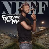 NEEF BUCK - Forever Do Me