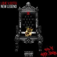 Louie V Gutta - New Legend