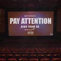 Nino From VA - Pay Attention (Hosted by DJ Wats)